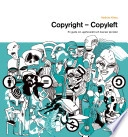Copyright - copyleft : en guide om upphovsrätt och licenser på nätet; Mathias Klang; 2010