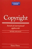 Copyright : Svensk och internationell upphovsrätt; Henry Olsson; 2006