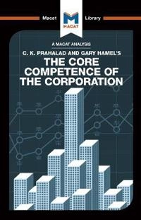 Core Competence of the Corporation [Elektronisk resurs]; The Macat Team; 2017