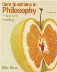 Core Questions in Philosophy; Elliott Sober; 2012
