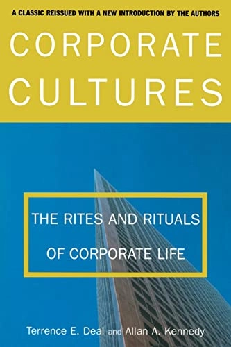 Corporate cultures : the rites and rituals of corporate life; Terrence E. Deal; 2000