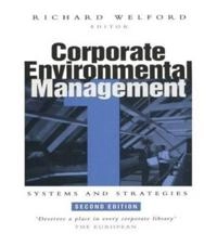 Corporate environmental management; Richard Welford; 1998