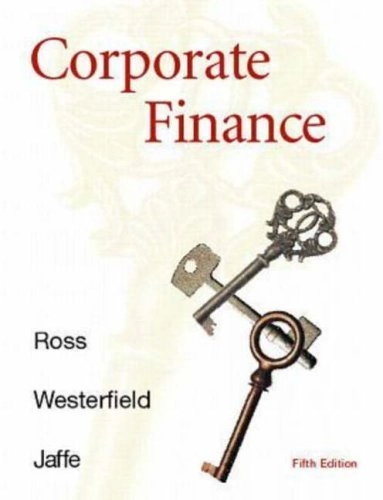 Corporate finance; Stephen A Ross; 1999