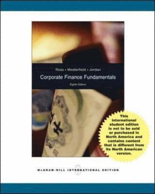 Corporate finance fundamentals; Stephen A. Ross, Randolph W. Westerfield, Bradford D. Jordan; 2008