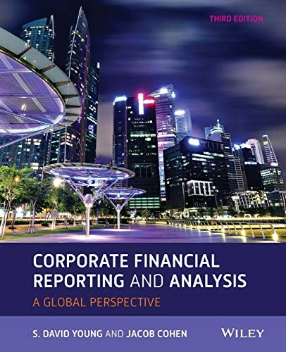 Corporate Financial Reporting and Analysis; David Young, Jacob Cohen; 2013