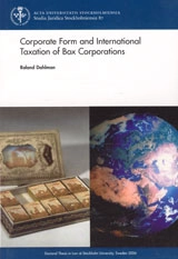 Corporate form and international taxation of box corporations; Roland Dahlman; 2006