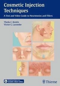 Cosmetic injection techniques : a text and video guide to neurotoxins and fillers; Theda C. Kontis; 2013