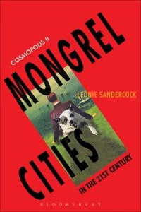 Cosmopolis II : mongrel cities in the 21st century; Leonie Sandercock; 2003