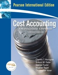Cost accounting : a managerial emphasis; Charles T. Horngren, George Foster, Srikant M. Datar; 2009