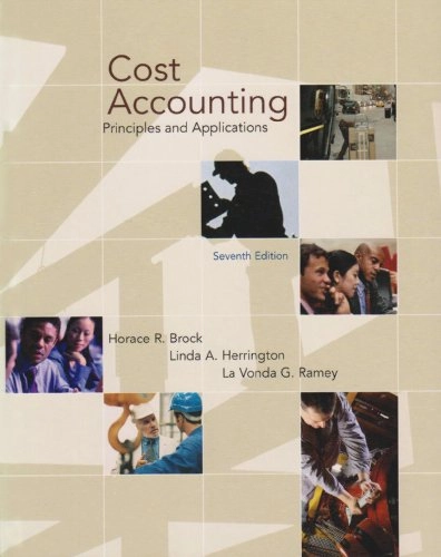 Cost Accounting: Principles and ApplicationsMcGraw-Hill Higher Education; Horace R. Brock, Linda A. Herrington; 2007