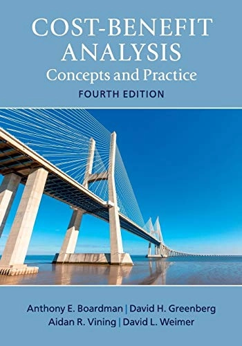 Cost-benefit analysis : concepts and practice; Anthony E. Boardman; 2018