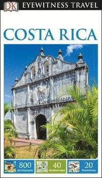 Costa Rica (Eyewitness); Christopher P. Baker; 2016