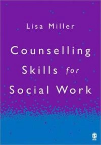 Counselling skills for social work; Lisa Miller; 2006