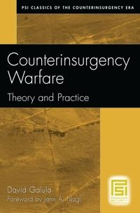 Counterinsurgency warfare : theory and practice; David Galula; 2006