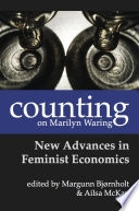 Counting on Marilyn Waring : new advances in feminist economics; Margunn Bjørnholt, Ailsa McKay; 2014