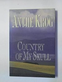 Country of my skull; Antjie Krog; 1998