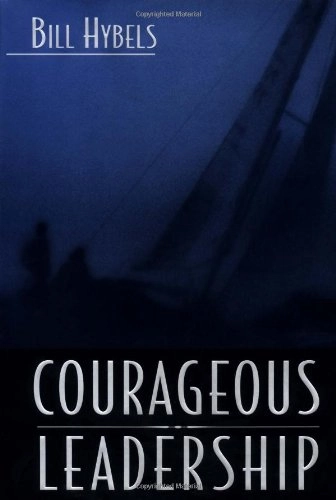 Courageous Leadership, Volym 992Courageous Leadership, Bill HybelsVision and Planning Series; Bill Hybels; 2002