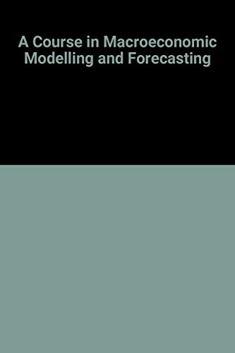 Course Macroeconomic Modelling Forecastg; John D. Whitley