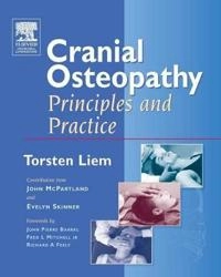 Cranial osteopathy : principles and practice [Elektronisk resurs]; Torsten Liem; 2005