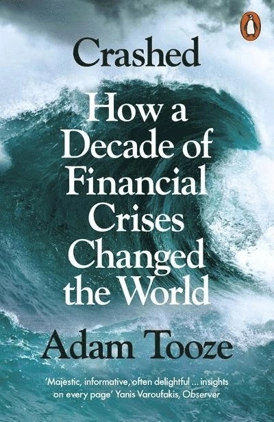 Crashed; Adam Tooze; 2019