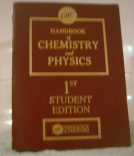 CRC Handbook of chemistry and physics : a ready-reference book of chemical and physical data; Robert C. Weast, Chemical Rubber Company, CRC; 1988