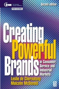 Creating powerful brands in consumer, service and industrial markets; Leslie De Chernatony; 1998