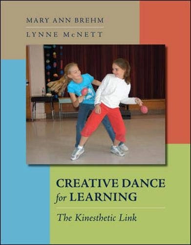 Creative dance for learning : the kinesthetic link; Mary Ann Brehm; 2007