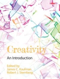 Creativity : an introduction; James C Kaufman & Robert j Sternberg; 2021