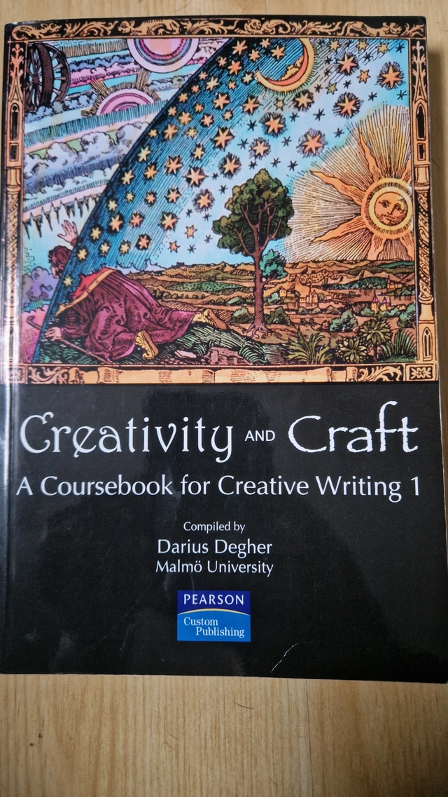 Creativity and craft : a coursebook in creative writing 1; Darius Degher, Janet Burroway; 2010