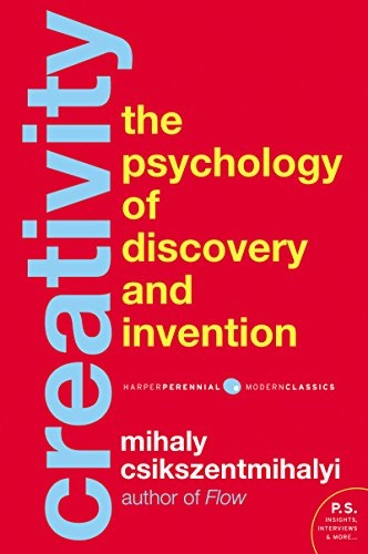Creativity : the psychology of discovery and invention; Mihály Csíkszentmihályi; 2013