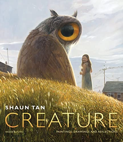 Creature : paintings, drawings and reflections; Shaun Tan; 2022
