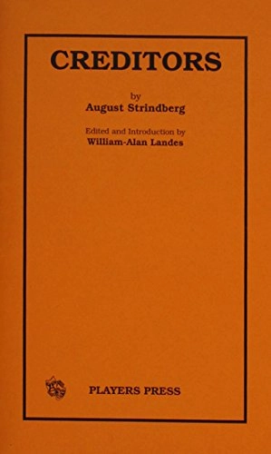 Creditors; August Strindberg, William-Alan Landes; 2007