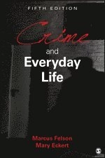 Crime and everyday life; Marcus Felson; 2016