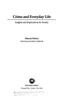 Crime and everyday life : insights and implications for society; Marcus Felson; 1994