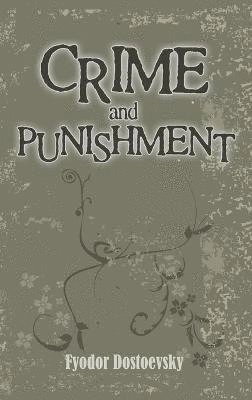 Crime and punishment; Fjodor Dostojevskij, Constance Garnett; 2011