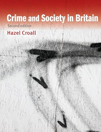 Crime and society in Britain; Hazel Croall; 2011