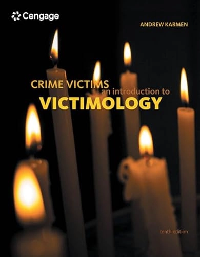 Crime victims : an introduction to victimology; Andrew Karmen; 2020