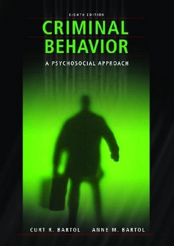 Criminal behavior : a psychosocial approach; Curt R. Bartol; 2008