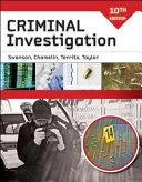 Criminal Investigation; Charles Swanson, Neil Chamelin, Leonard Territo, Robert W Taylor; 2008