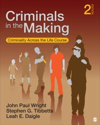 Criminals in the making : criminality across the life course; John Paul Wright; 2015