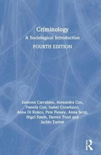 Criminology : a sociological introduction; Eamonn Carrabine; 2020