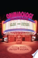 Criminology Goes to the Movies; Nicole Rafter, Michelle Brown; 2011