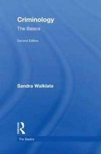 Criminology : the basics; Sandra. Walklate; 2011