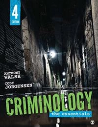 Criminology : the essentials; Anthony Walsh; 2020