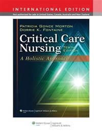Critical Care Nursing; Patricia Gonce Morton; 2012