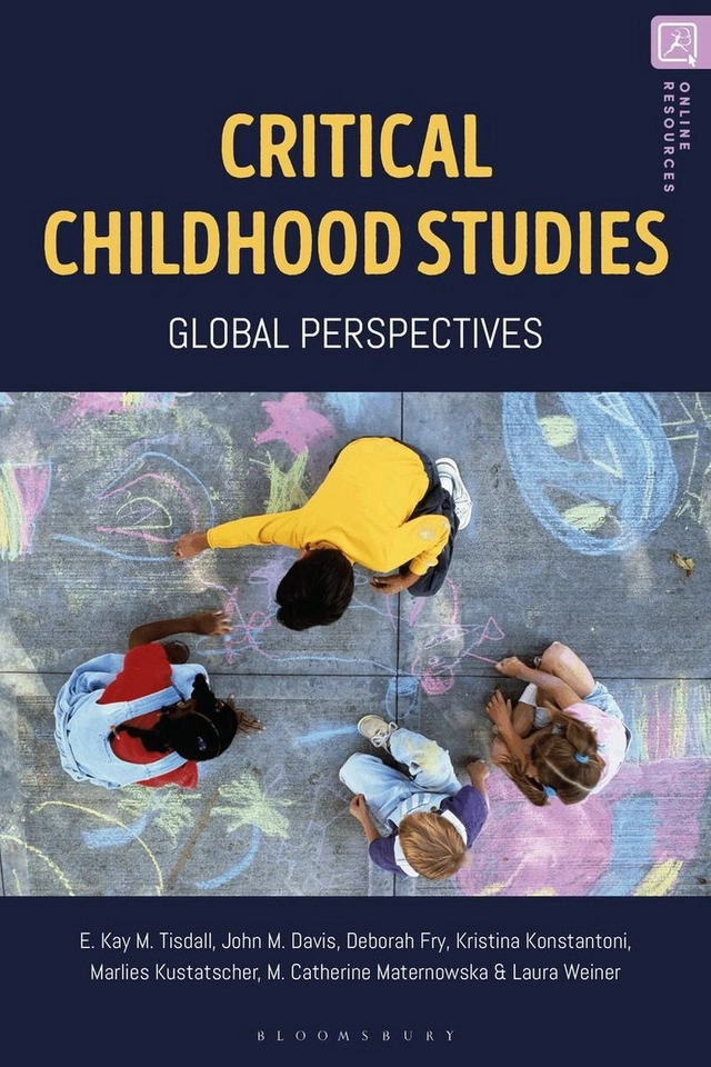Critical childhood studies : global perspectives; E. Kay M. Tisdall; 2023