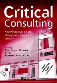 Critical consulting - new perspectives on the management advice industry; Robin Fincham; 2002