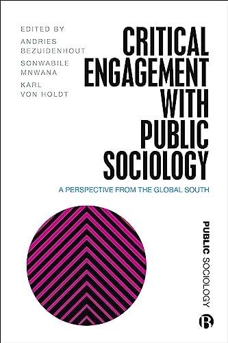 Critical Engagement with Public Sociology; Andries Bezuidenhout, Sonwabile Mnwana, Karl Von Holdt; 2024
