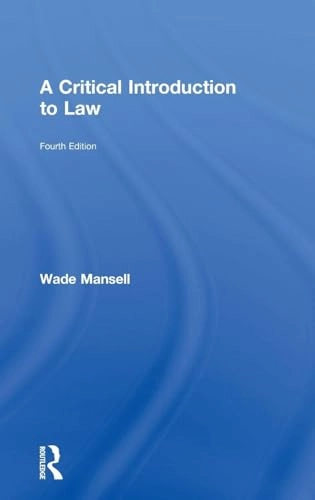 Critical Introduction to Law; Wade Mansell, Belinda Meteyard, Alan Thomson; 2015