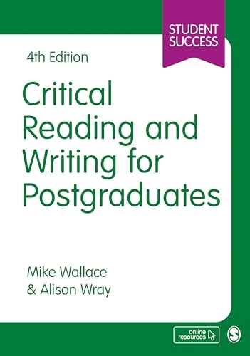 Critical reading and writing for postgraduates; Mike Wallace; 2021